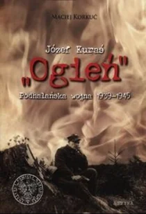 Józef Kuraś Ogień Podhalańska wojna 1939 - 1945 - Historia świata - miniaturka - grafika 1