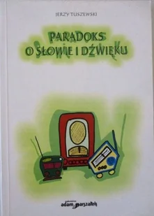 Paradoks o słowie i dźwięku - Książki o kulturze i sztuce - miniaturka - grafika 1