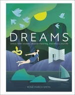 Poradniki obcojęzyczne - Rosie March-Smith Dreams Unlock Inner Wisdom Discover Meaning and Refocus your Life - miniaturka - grafika 1