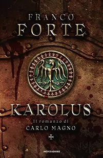 Karolus. Il romanzo di Carlo Magno - Pamiętniki, dzienniki, listy - miniaturka - grafika 1