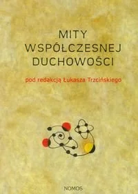 Mity współczesnej duchowości - Religia i religioznawstwo - miniaturka - grafika 1