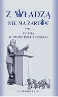 Aforyzmy i sentencje - Z władzą nie ma żartów - miniaturka - grafika 1
