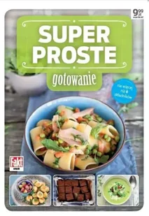 Super proste gotowanie Nie więcej niż 6 składników - praca zbiorowa - Książki kucharskie - miniaturka - grafika 1