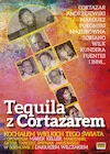 Publicystyka - Tequila z Cortazarem.Kochałem wielkich tego świata - miniaturka - grafika 1