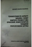 Technika - Towaroznawcze aspekty badania i oceny wartości promocyjnej opakowań jednostkowych towarów powszechnego użytku - miniaturka - grafika 1