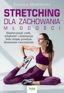 Wydawnictwo Vital Stretching dla zachowania młodości 010011703 - Zdrowie - poradniki - miniaturka - grafika 2