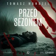 Audiobooki - kryminał, sensacja, thriller - Przed sezonem. Komisarz Oczko. Tom 32 Tomasz Wandzel - miniaturka - grafika 1