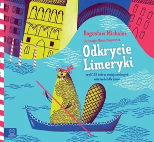Aksjomat Odkrycie Limeryki czyli 108 dobrze umiejscowionych wierszydeł dla dzieci Bogusław Michalec - Wierszyki, rymowanki, piosenki - miniaturka - grafika 2