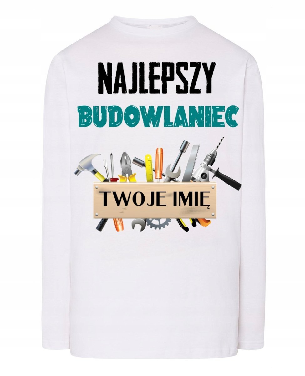 Longsleeve Najlepszy Budowlaniec Twoje Imię S