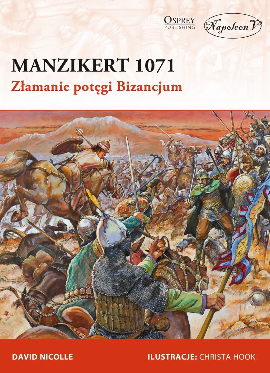 Nicolle David Manzikert 1071. Złamanie potęgi Bizancjum