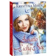 Powieści - Edipresse Światło w cichą noc Krystyna Mirek [KSIĄŻKA] 9788381171427 - miniaturka - grafika 1