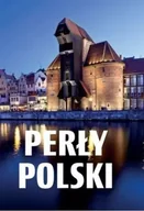 Albumy krajoznawcze - Perły Polski - praca zbiorowa - miniaturka - grafika 1