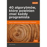 Książki o programowaniu - Helion 40 algorytmów, które powinien znać każdy programista. - miniaturka - grafika 1