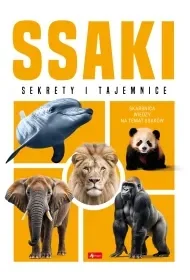 Ssaki. Sekrety i tajemnice - Opracowanie zbiorowe - Rośliny i zwierzęta - miniaturka - grafika 1