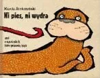 Ni pies, ni wydra - Aforyzmy i sentencje - miniaturka - grafika 1