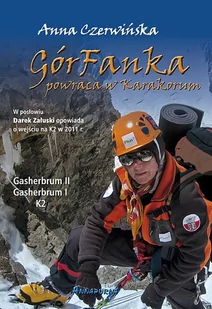 Annapurna Anna Czerwińska GórFanka powraca w Karakorum - Książki podróżnicze - miniaturka - grafika 1