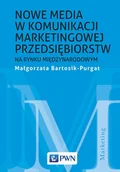 Ekonomia - Nowe Media W Komunikacji Marketingowej Na Rynku Międzynarodowym Małgorzata Bartosik-Purgat - miniaturka - grafika 1