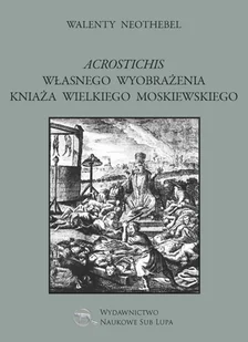 Acrostichis własnego wyobrażenia Kniaża Wielkiego Moskiewskiego - Poezja - miniaturka - grafika 1