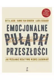 Emocjonalne pułapki przeszłości. Jak przełamać negatywne wzorce zachowań? - Rozwój osobisty - miniaturka - grafika 1