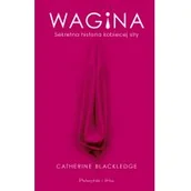 Filozofia i socjologia - Wagina. Sekretna historia kobiecej siły - miniaturka - grafika 1