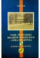 Felietony i reportaże - Park podworski hrabiów Wodzickich Góra Chabówka - miniaturka - grafika 1