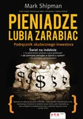 Finanse, księgowość, bankowość - Pieniądze lubią zarabiać. Podręcznik skutecznego inwestora - miniaturka - grafika 1