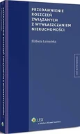 Prawo - Przedawnienie roszczeń związanych z wywłaszczaniem nieruchomości Elżbieta Lemańska - miniaturka - grafika 1