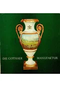 Książki o kulturze i sztuce - Die Gothaer Manufaktur - miniaturka - grafika 1