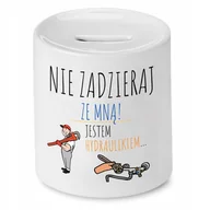 Skarbonki - SKARBONKA DLA HYDRAULIKA NIE ZADZIERAJ ZE MNĄ z Nadrukiem ze Zdjęciem - miniaturka - grafika 1