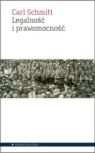 Aletheia Legalność i prawomocność - Carl Schmitt - Historia świata - miniaturka - grafika 3