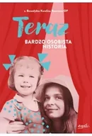 Religia i religioznawstwo - Teraz. Bardzo osobista historia - s. Benedykta Karolina Baumann OP - miniaturka - grafika 1