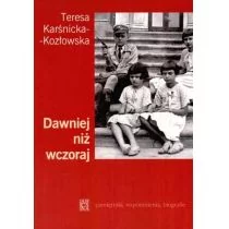Arcana Dawniej niż wczoraj Teresa Karśnicka-Kozłowska - Pamiętniki, dzienniki, listy - miniaturka - grafika 1