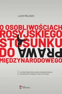 Pozostałe książki - O osobliwościach rosyjskiego stosunku do prawa międzynarodowego - miniaturka - grafika 1