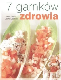 7 garnków zdrowia - Diety, zdrowe żywienie - miniaturka - grafika 1