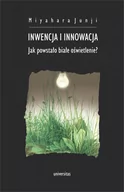 Nauka - Inwencja i innowacja Jak powstało białe oświetlenie$349 Junji Miyahara - miniaturka - grafika 1