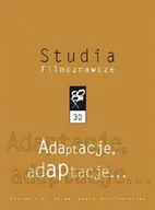 Książki o kulturze i sztuce - Studia filmoznawcze XXX. Adaptacje, adaptacje... - miniaturka - grafika 1