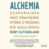 Audiobooki - literatura faktu - Alchemia. Zaskakująca moc pomysłów, które pozornie nie mają sensu - miniaturka - grafika 1