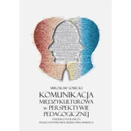 Pedagogika i dydaktyka - Komunikacja międzykulturowa w perspektywie pedagogicznej - Mirosław Sobecki - miniaturka - grafika 1