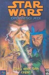 Złoty Wiek Sith. Część 1 Star Wars. Opowieści Jedi - Komiksy dla młodzieży - miniaturka - grafika 1
