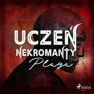 Audiobooki - fantastyka i horror - Uczeń nekromanty: Plaga (plik audio) - miniaturka - grafika 1