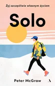 Poradniki hobbystyczne - SOLO. Żyj szczęśliwie własnym życiem - miniaturka - grafika 1