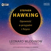 Audiobooki - literatura piękna - Cd Mp3 Stephen Hawking Opowieść O Przyjaźni I Fizyce Leonard Mlodinow - miniaturka - grafika 1