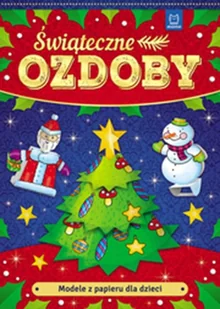 Modele z papieru dla dzieci0 Świąteczne ozdoby - Literatura popularno naukowa dla młodzieży - miniaturka - grafika 1