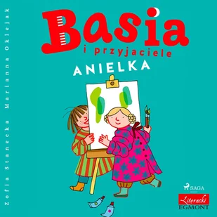 Basia i przyjaciele - Anielka - Audiobooki dla dzieci i młodzieży - miniaturka - grafika 1