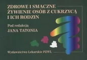 Diety, zdrowe żywienie - Zdrowe i smaczne żywienie osób z cukrzycą i ich rodzin - miniaturka - grafika 1