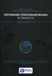 Roman Adam Testowanie w praktyce - Podręczniki dla szkół wyższych - miniaturka - grafika 1