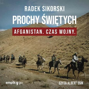 Prochy świętych. Afganistan czas wojny - Audiobooki - literatura faktu - miniaturka - grafika 1