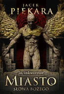 Horror, fantastyka grozy - Ja, Inkwizytor. Miasto Słowa Bożego - miniaturka - grafika 1