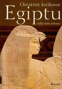 Ostatnie królowe Egiptu - Historia świata - miniaturka - grafika 1