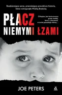 Biografie i autobiografie - Płacz niemymi łzami - miniaturka - grafika 1